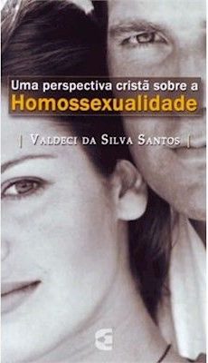 Uma Perspectiva Cristã Sobre A Homossexualidade