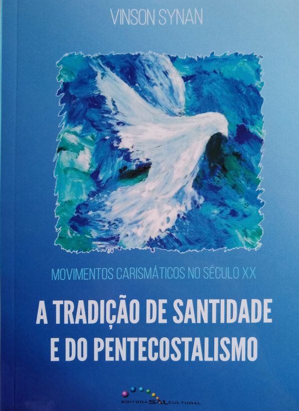 A Tradição De Santidade E Do Pentecostalismo