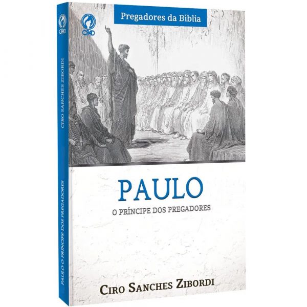Paulo | O Príncipe Dos Pregadores