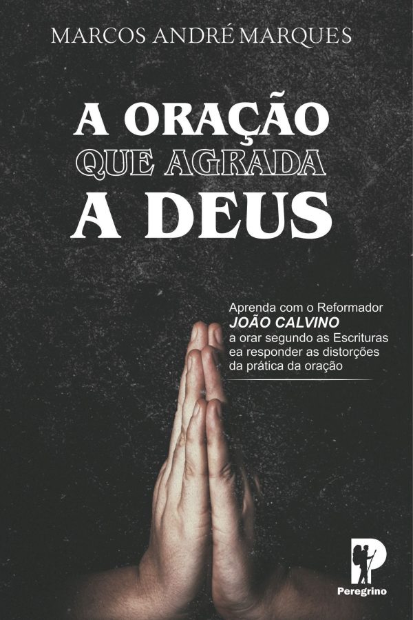 A Oração Que Agrada A Deus