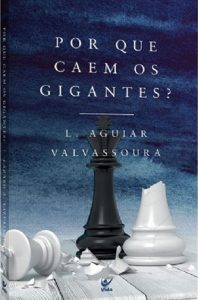 Por Que Caem Os Gigantes?