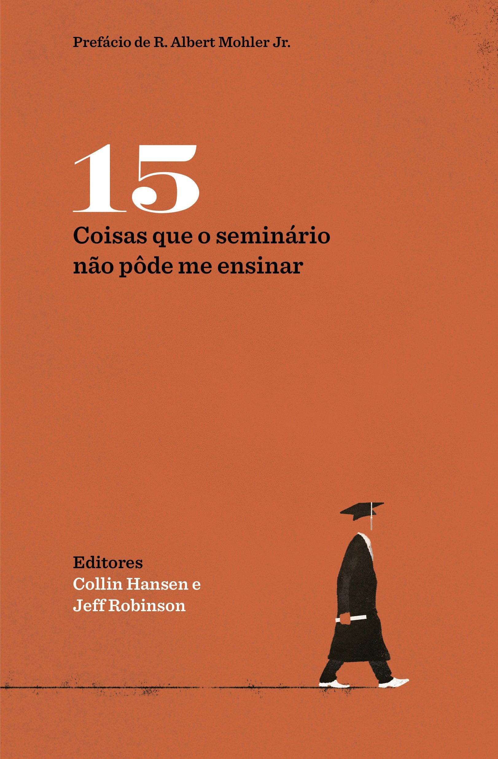 15 Coisas Que O Seminário Não Pôde Me Ensinar