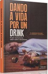 Dando A Vida Por Um Drink