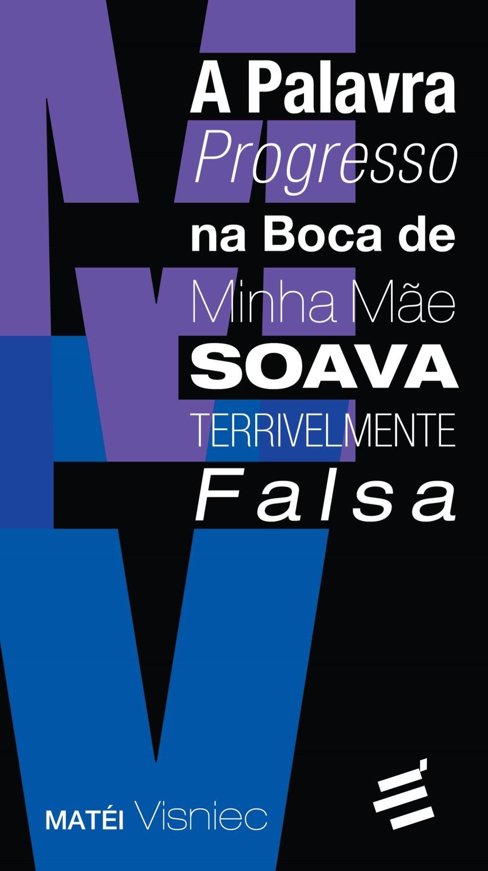 Palavra Progresso Na Boca De Minha Mãe Soava Terrivelmente Falsa