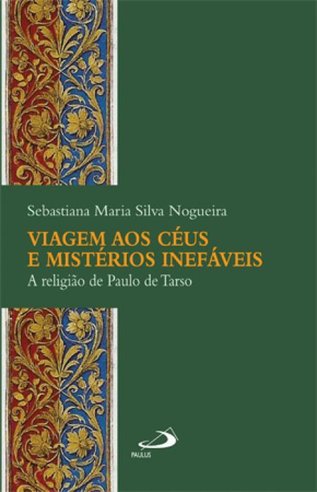Viagem Aos Céus E Mistérios Inefáveis