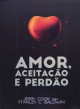 Amor, Aceitação E Perdão