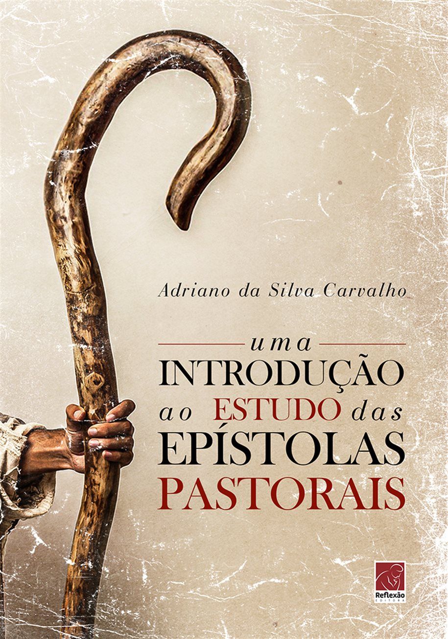 Uma Introdução Ao Estudo Das Epístolas Pastorais