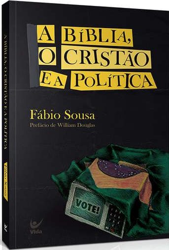 A bíblia, o cristão e a politica