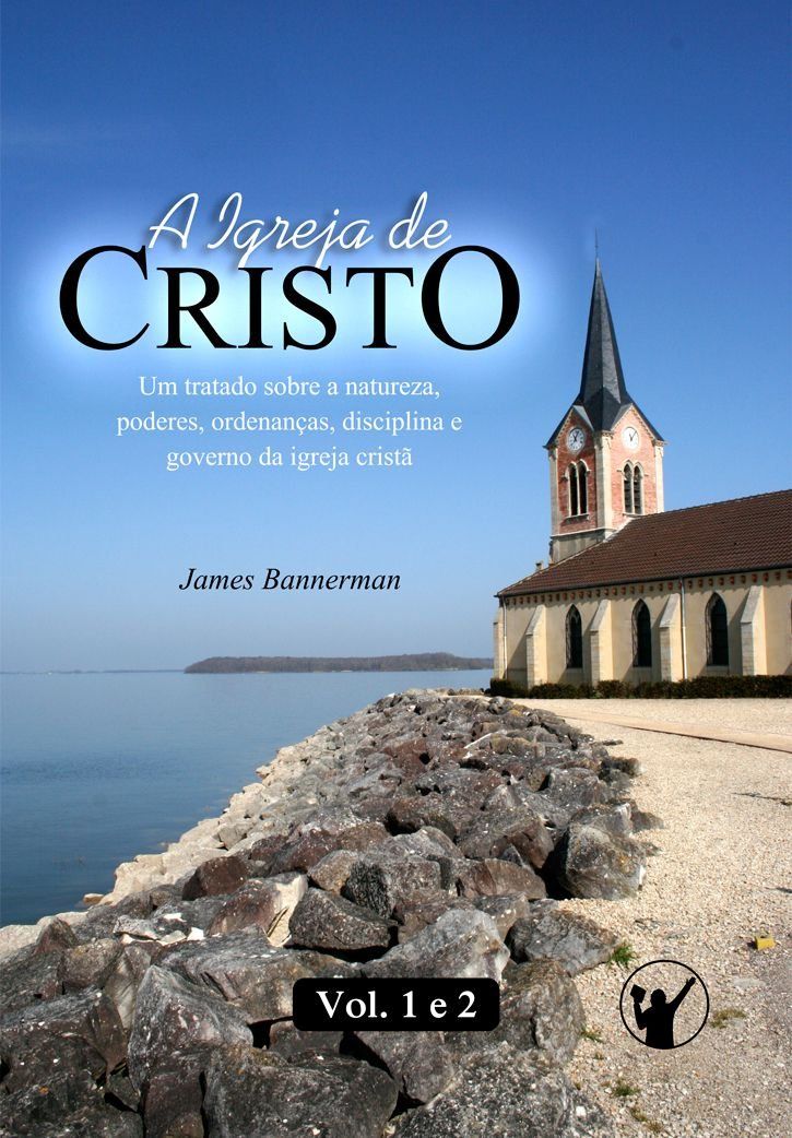 A igreja de Cristo – Volume 1 e 2