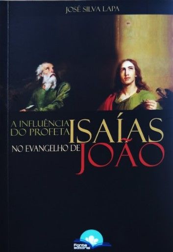 A influencia do profeta Isaías no evangelho de João