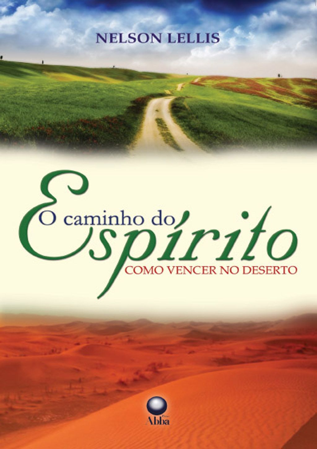 O Caminho Do Espirito  Como Vencer No