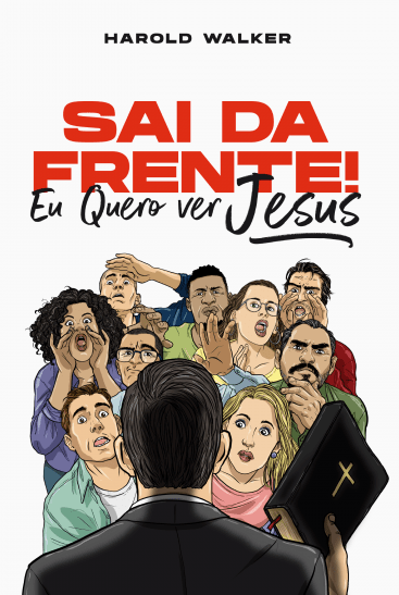 Sai da frente! Quero ver Jesus