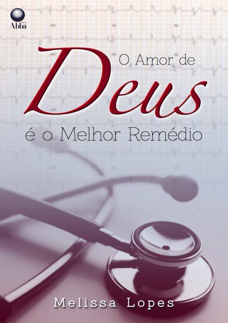 O Amor De Deus E O Melhor Remedio