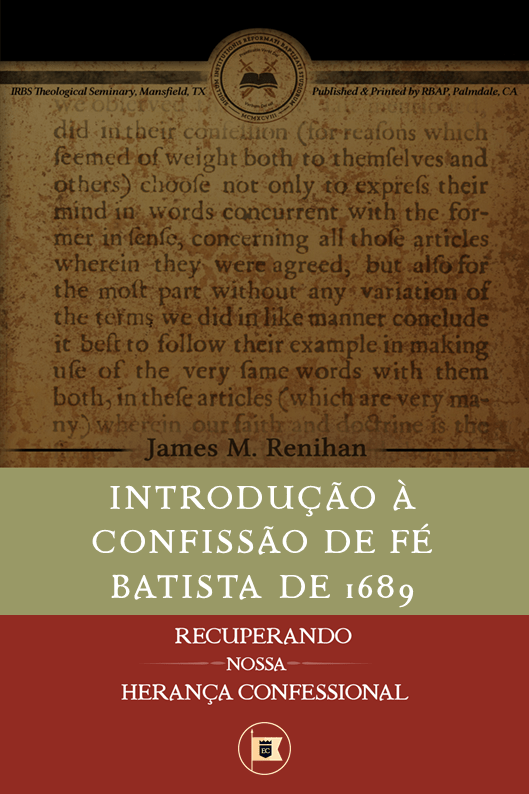 Introdução à Confissão de Fé Batista de 1689