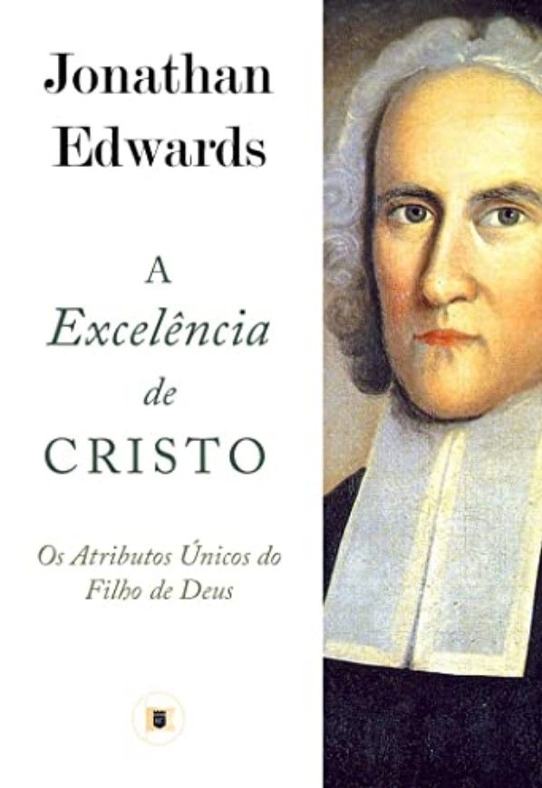 A Excelência de Cristo