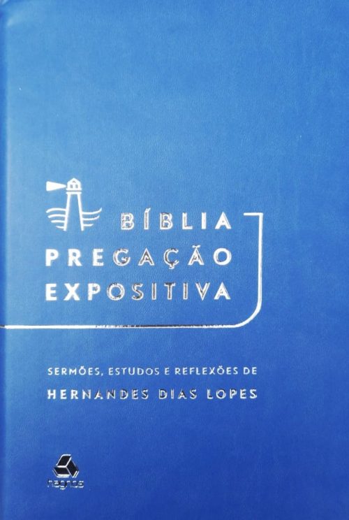 Bíblia Pregação Expositiva Azul | Hernandes Dias Lopes