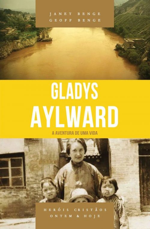 Gladys Aylward | Série Heróis Cristãos
