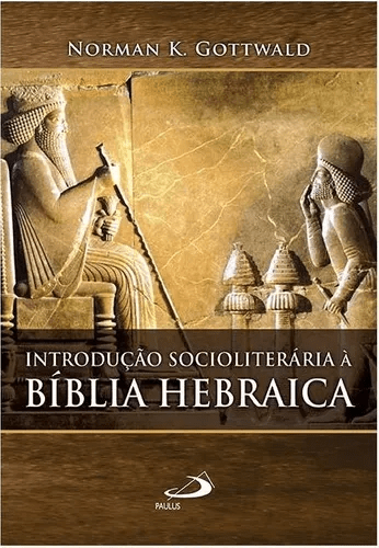 Introdução Socioliterária à Bíblia Hebraica