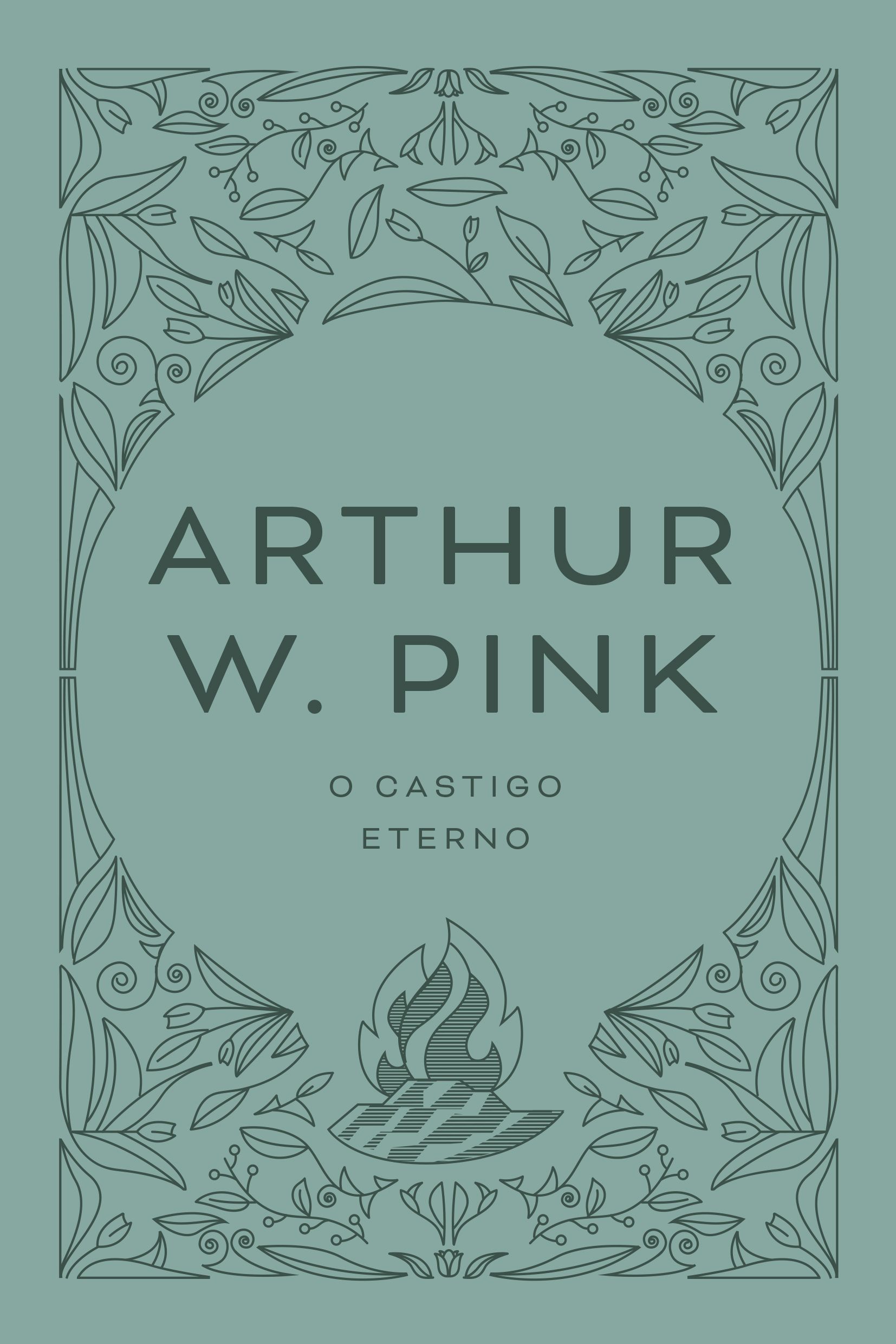 O castigo eterno – arthur w. pink