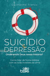 Suicídio e depressão – onde entra Deus nessa historia?