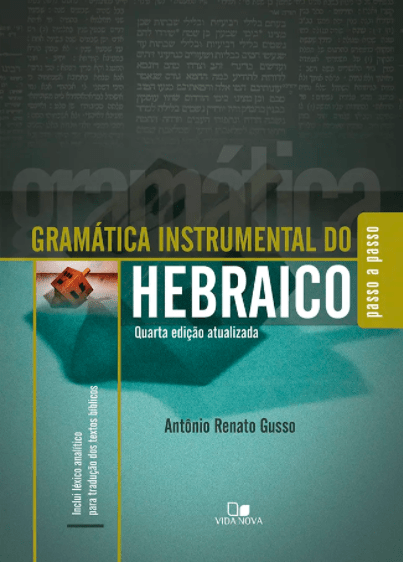Gramática instrumental do Hebraico | 4° Edição atualizada