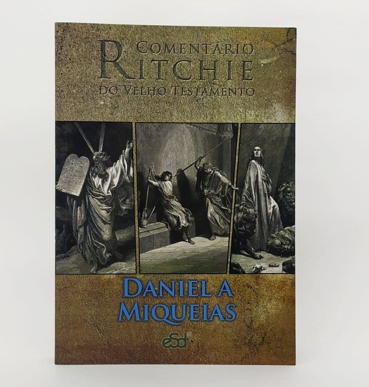Comentário Ritchie –   Daniel a Miqueias | Velho Testamento Vol. 18