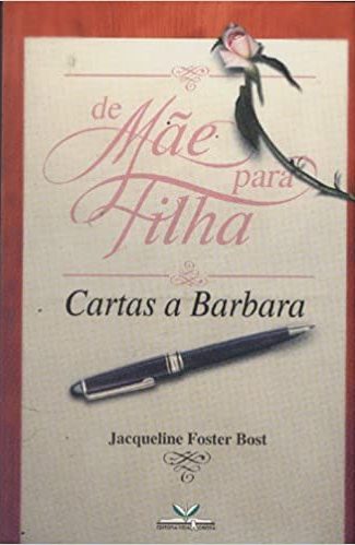 De Mãe Para Filha – Cartas A Barbara