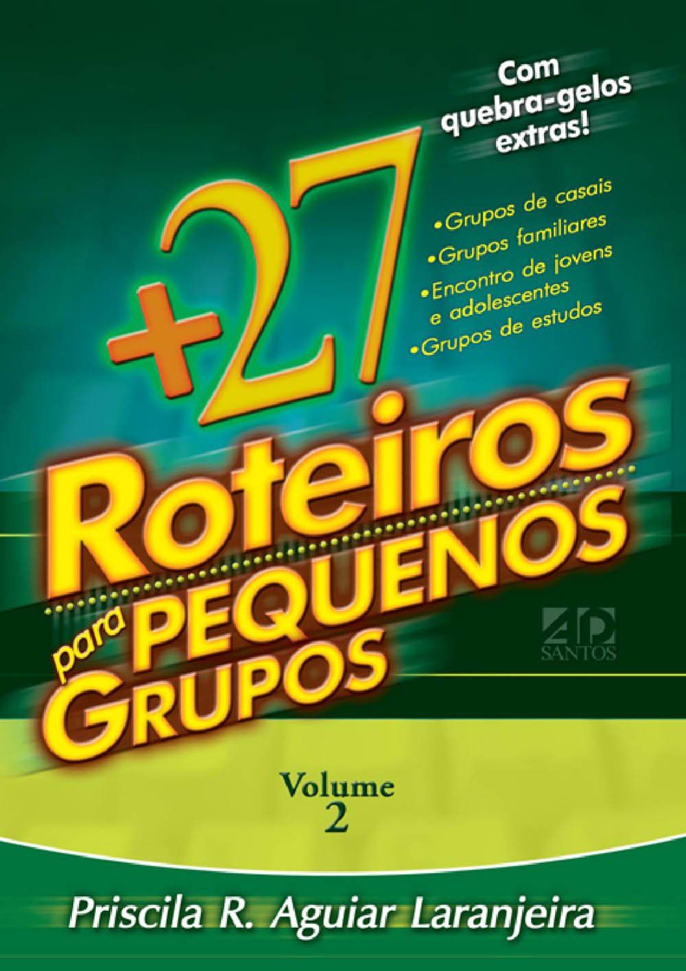 27 Roteiros Para Pequenos Grupos | Volume 2