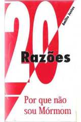 20 Razoes – Por Que Não Sou Mórmon