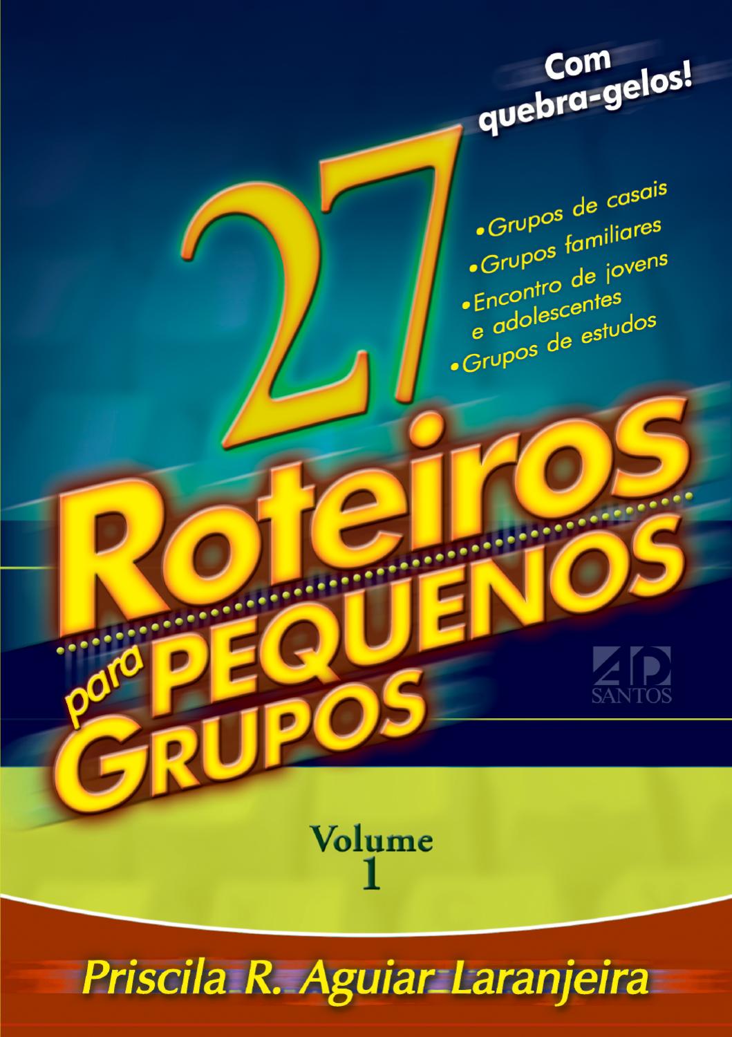 27 Roteiros Para Pequenos Grupos | Volume 1