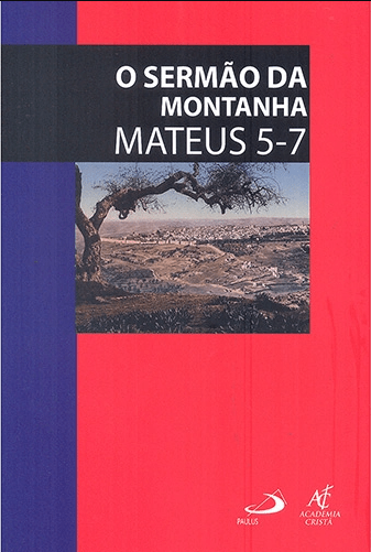 O Sermão Da Montanha – Mateus 5-7