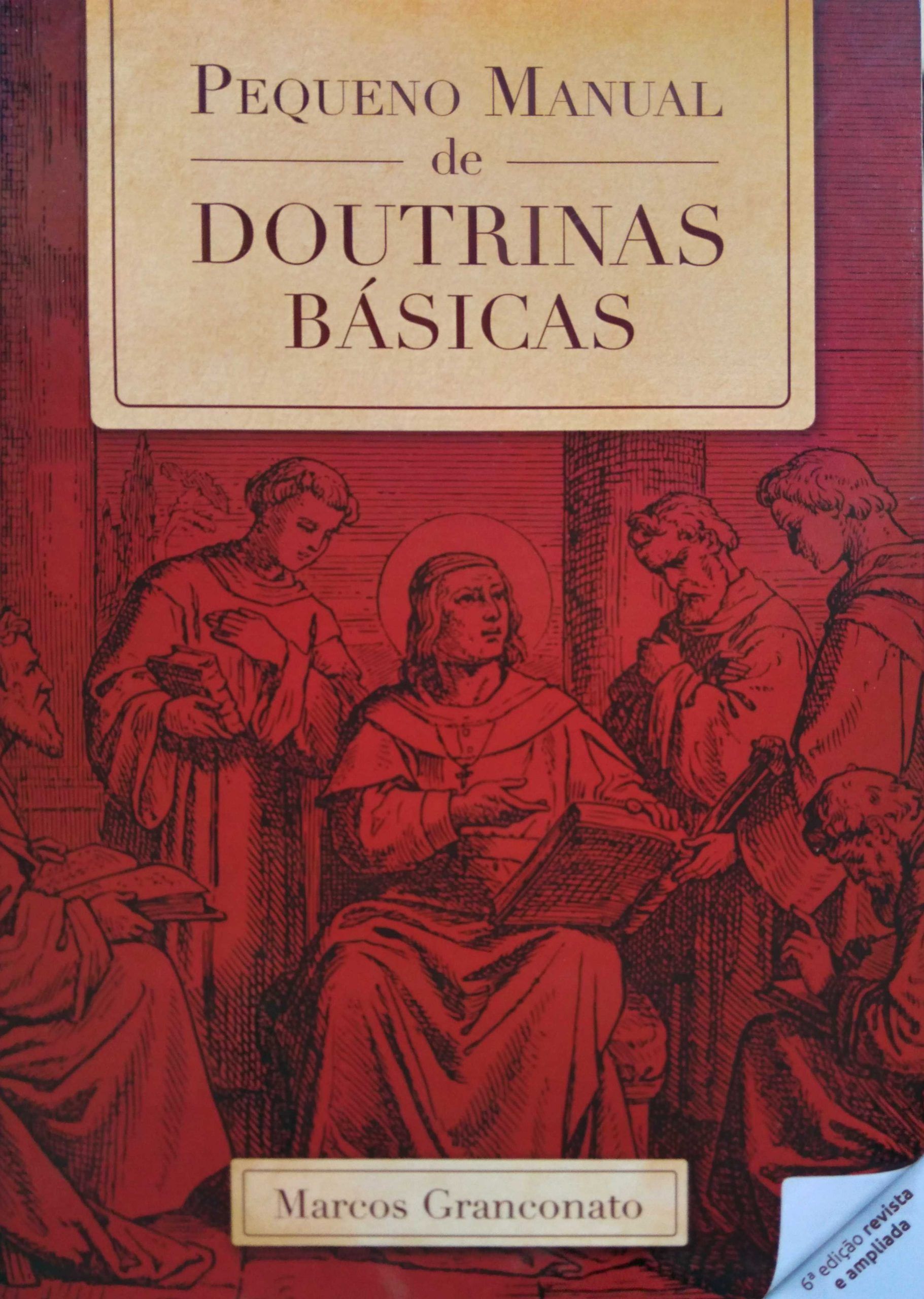 Pequeno Manual De Doutrinas Básicas | 6° Edição
