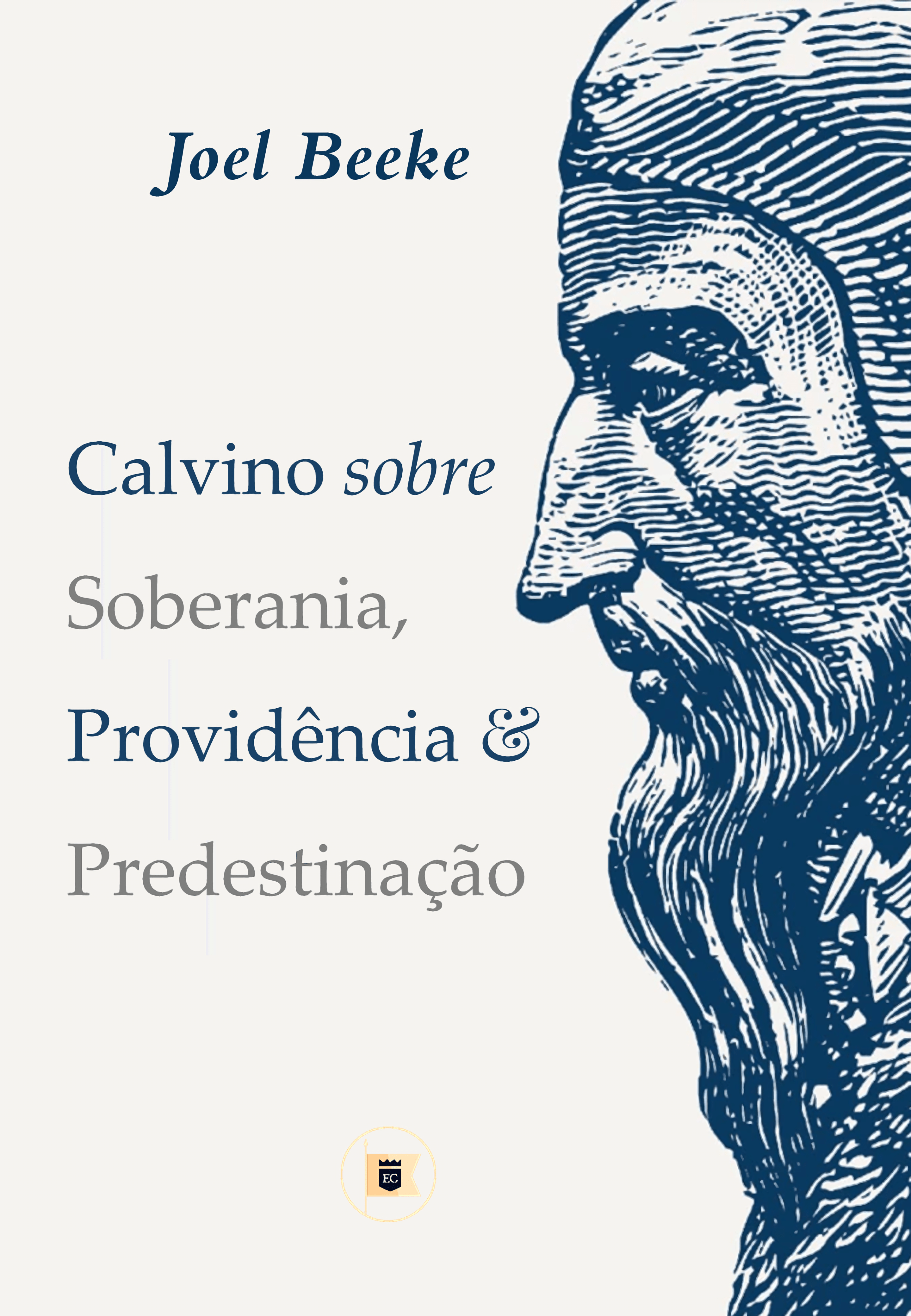 Calvino sobre soberania, providência e predestinação