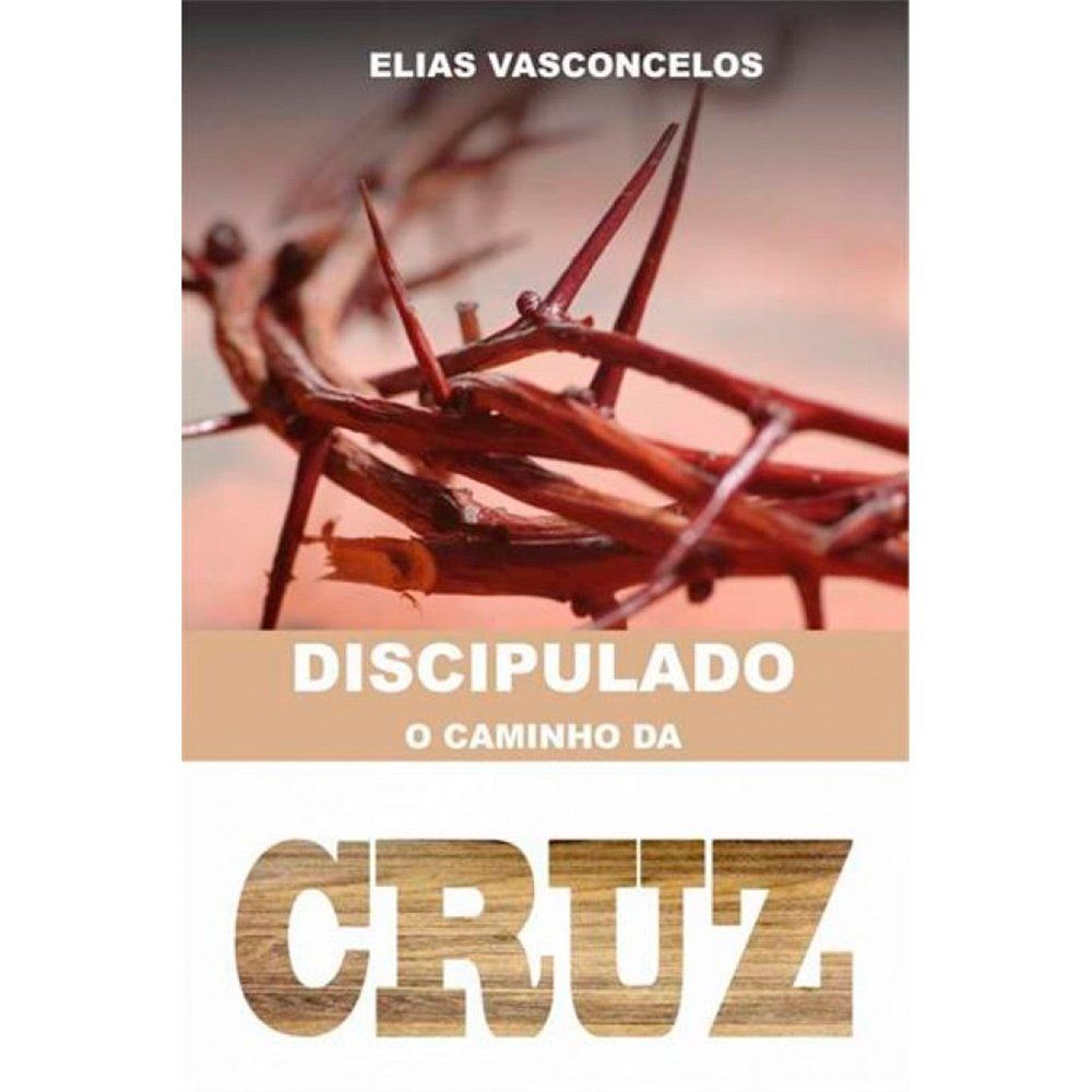 Discipulado, o Caminho da Cruz