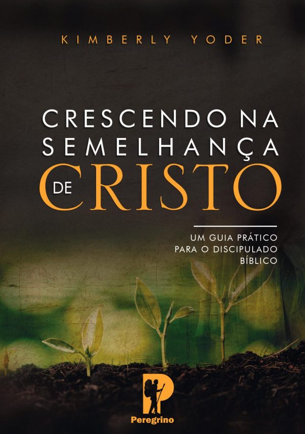 Crescendo na Semelhança de Cristo
