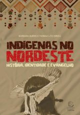 Indígenas no Nordeste | História, Identidade e Evangelho