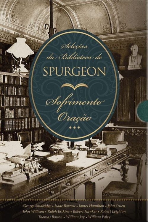 Box Seleções da Biblioteca de Spurgeon | Sofrimento e Oração