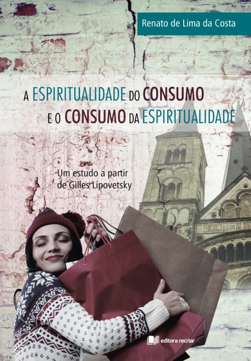 A Espiritualidade do Consumo e o Consumo da Espiritualidade