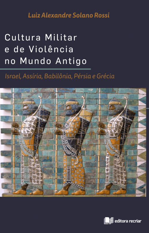 Cultura Militar e de Violência no Mundo Antigo