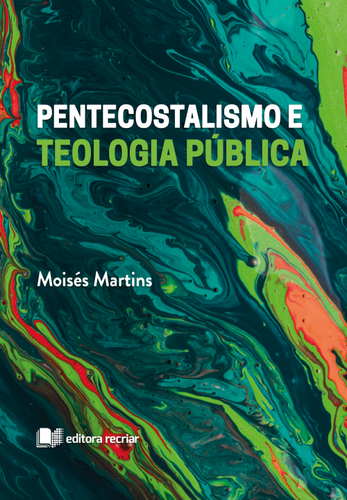 Pentecostalismo e Teologia Pública