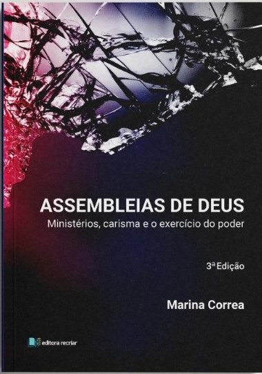 Assembleias de Deus | Ministérios, Carisma e o Exercício do Poder