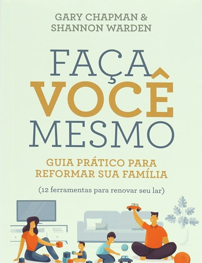 Faça Você Mesmo | Guia Prático Para Reformar Sua Família