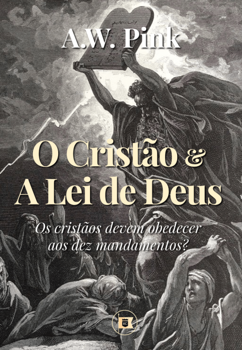 O Cristão e a Lei de Deus