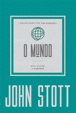 O Mundo | Uma Missão a Cumprir