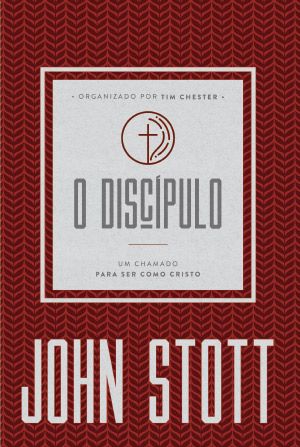 O Discípulo | Um Chamado Para Ser Como Cristo