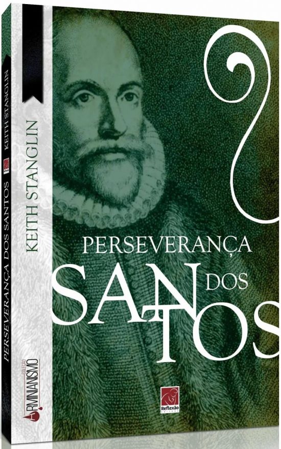Perseverança dos Santos | Coleção Arminianismo