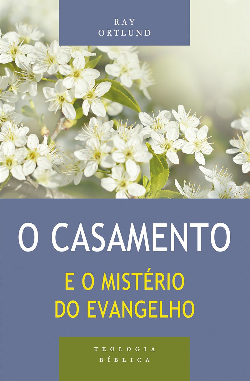 O Casamento e o Mistério do Evangelho