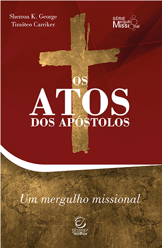 Os Atos dos Apóstolos | Um Mergulho Missional