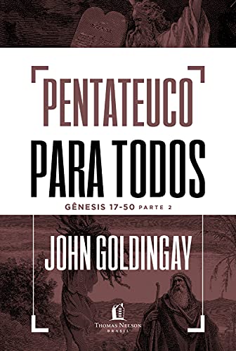 Pentateuco Para Todos | Gênesis 17-50 Parte 2