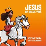 Jesus em Breve Virá